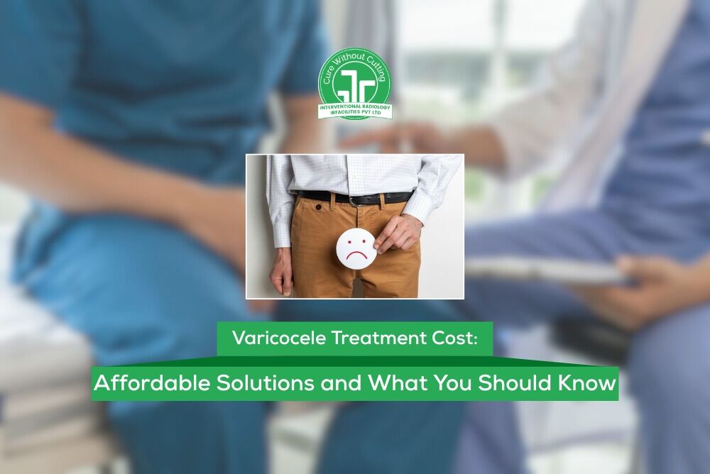 Varicocele Treatment Cost: Affordable Solutions and What You Should Know