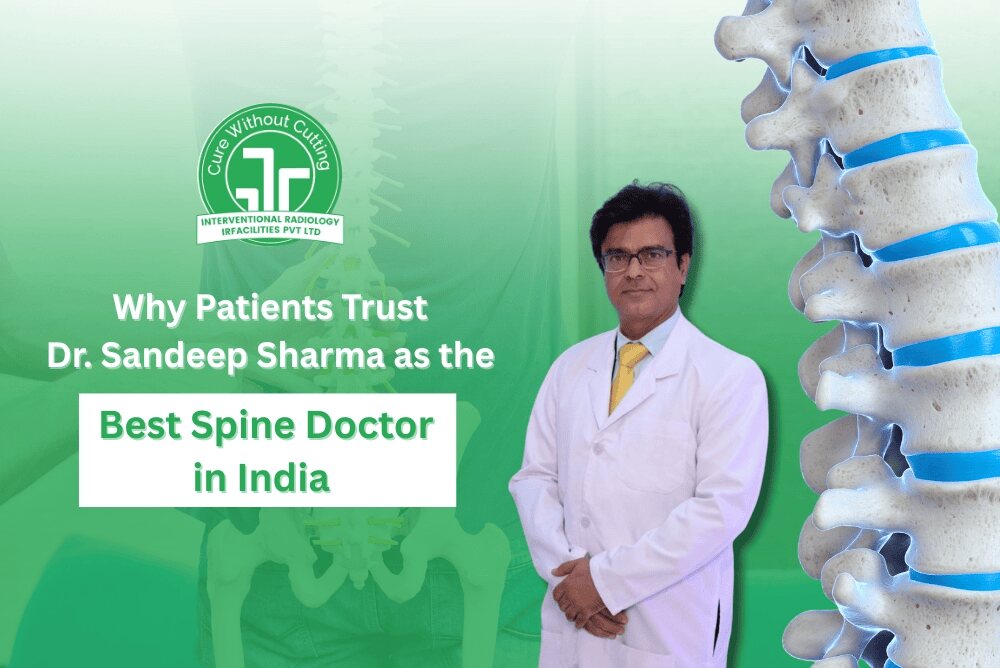 Why Patients Trust Dr Sandeep Sharma as the Best Spine Doctor in India